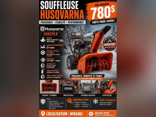 Souffleuse Husqvarna 27” – 305cc – ENTRETIEN FAIT – PRÊTE POUR L’HIVER